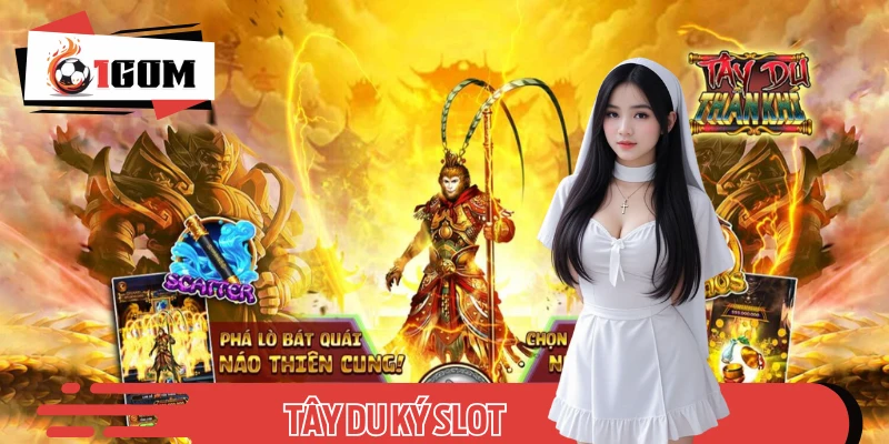 Tây Du Ký Slot - Khám Phá Game Nổ Hũ Đổi Thưởng Hot 1GOM