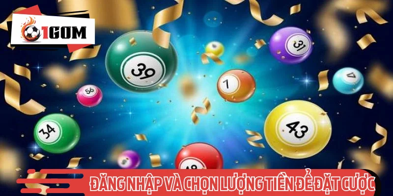 Đăng nhập và chọn lượng tiền để đặt cược